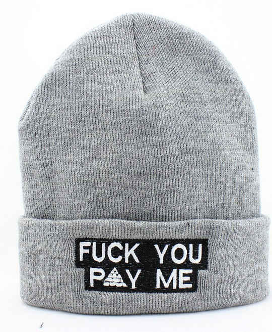 FUCK YOU PAY ME Grey Beanie JT